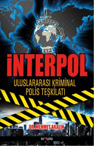 İnterpol  Uluslararası Kriminal Polis Teşkilatı