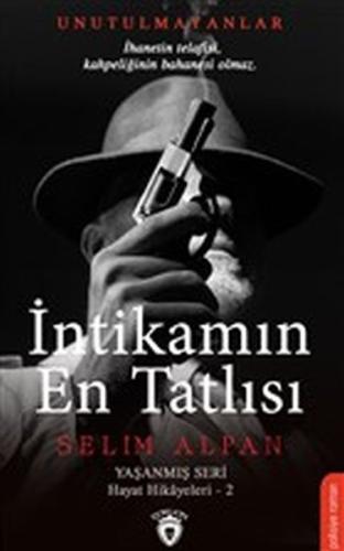 İntikamın En Tatlısı-Yaşanmış Seri Hayat Hikayeleri-2