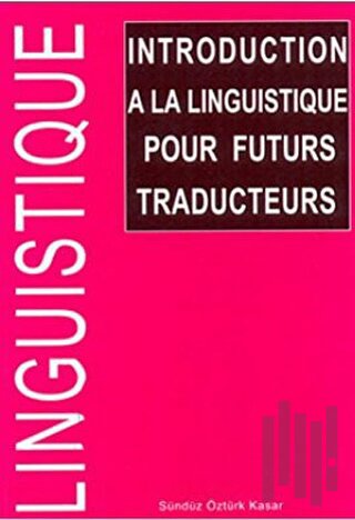 Introduction A La Linguistique Pour Futurs Traducteurs