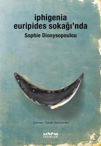 İphigenia Euripides Sokağı'nda | Kitap Ambarı