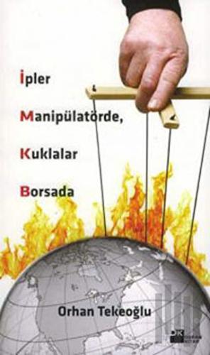 İpler Manipülatörde, Kuklalar Borsada