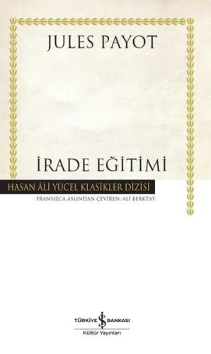 İrade Eğitimi - Hasan Ali Yücel Klasikler