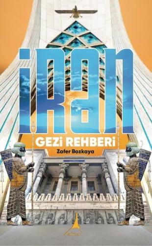 İran Gezi Rehberi | Kitap Ambarı