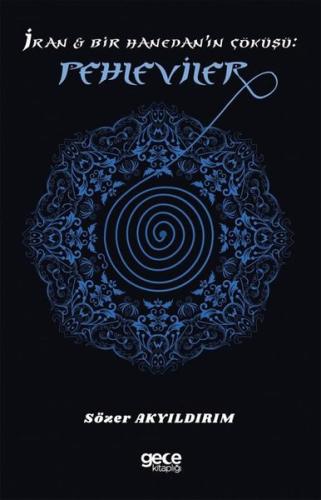 İran ve Bir Hanedanın Çöküşü: Pehleviler | Kitap Ambarı