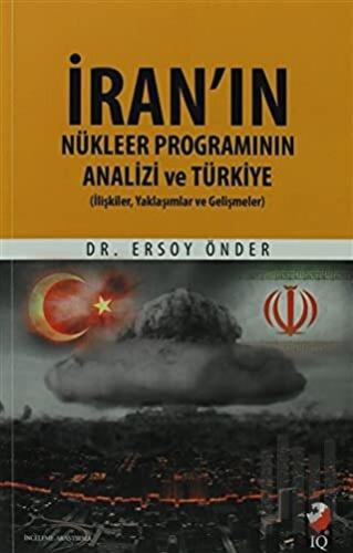 İran'ın Nükleer Programının Analizi Ve Türkiye