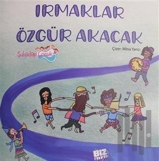 Irmaklar Özgür Akacak