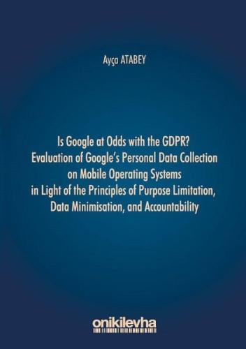 Is Google At Odds With Thw GDPR Evaluation Of Google's Personal Data Collection On Mobile Operating