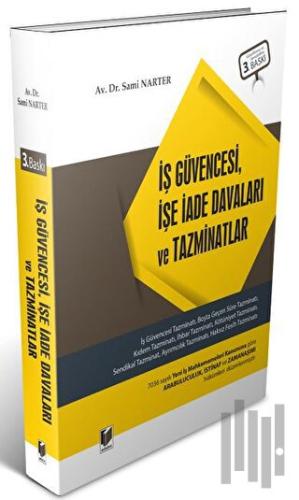 İş Güvencesi, İşe İade Davaları ve Tazminatlar