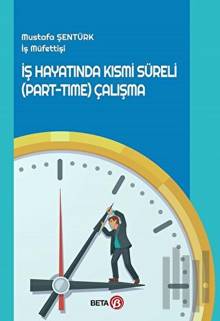 İş Hayatında Kısmi Süreli (Part-Time) Çalışma