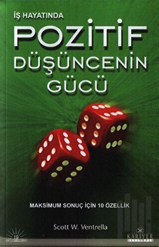 İş Hayatında Pozitif Düşüncenin Gücü Maksimum Sonuç İçin 10 Özellik