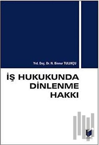 İş Hukukunda Dinlenme Hakkı