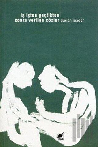 İş İşten Geçtikten Sonra Verilen Sözler | Kitap Ambarı