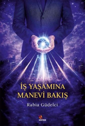 İş Yaşamına Manevi Bakış