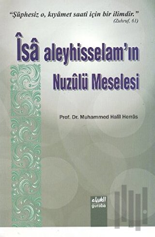 İsa Aleyhisselam’ın Nuzulü Meselesi