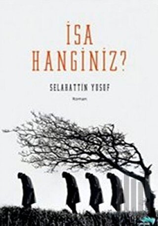 İsa Hanginiz?