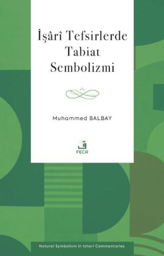 İşari Tefsirlerde Tabiat Sembolizmi | Kitap Ambarı