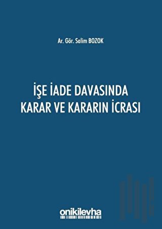 İşe İade Davasında Karar ve Kararın İcrası