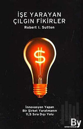 İşe Yarayan Çılgın Fikirler