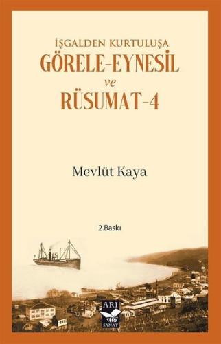 İşgalden Kurtuluşa Görele - Eynesil ve Rüsumat 4