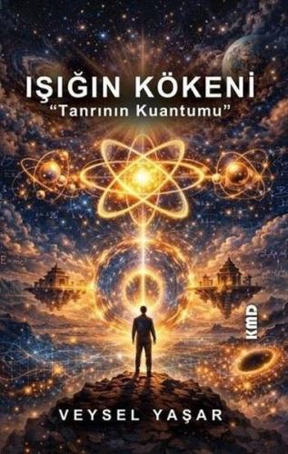 Işığın Kökeni: Tanrının Kuantumu