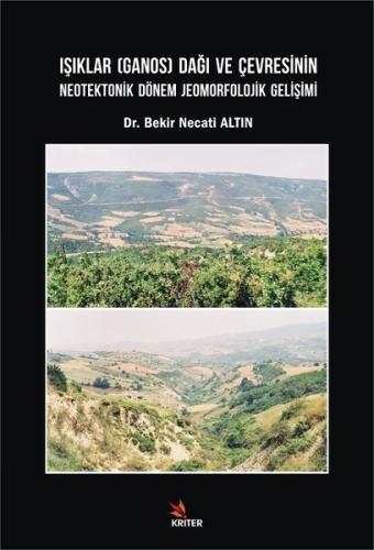 Işıklar Dağı ve Çevresinin Neoteknik Dönem Jeomorfolojik Gelişimi