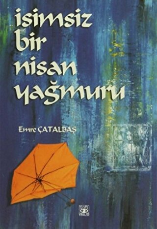 İsimsiz Bir Nisan Yağmuru