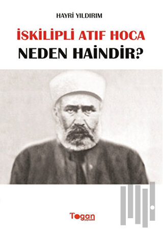İskilipli Atıf Hoca Neden Haindir?