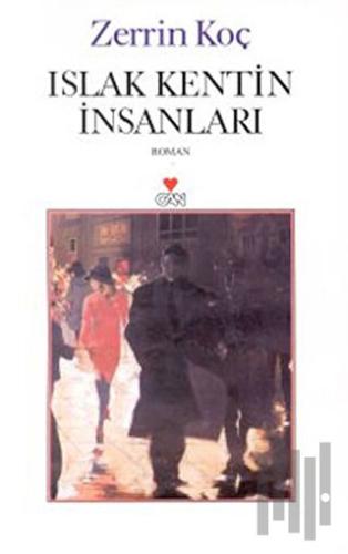 Islak Kentin İnsanları