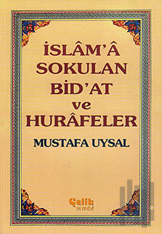İslam’a Sokulan Bid’at ve Hurafeler - 2 Cilt Takım