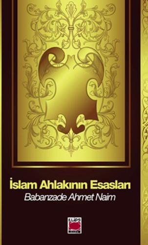 İslam Ahlakının Esasları | Kitap Ambarı