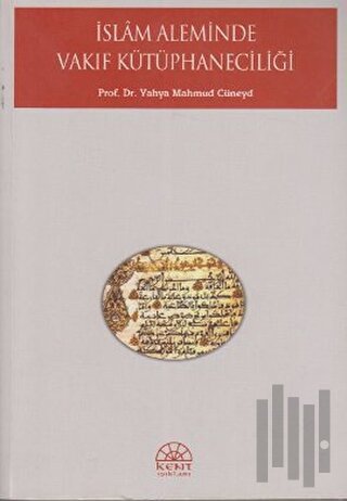İslam Aleminde Vakıf Kütüphaneciliği