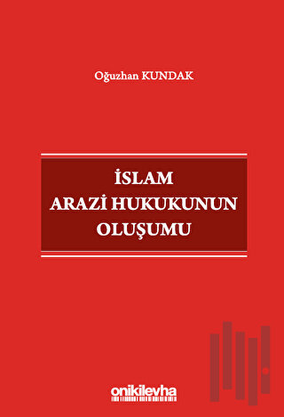 İslam Arazi Hukukunun Oluşumu