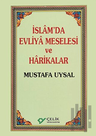 İslam’da Evliya Meselesi ve Harikalar