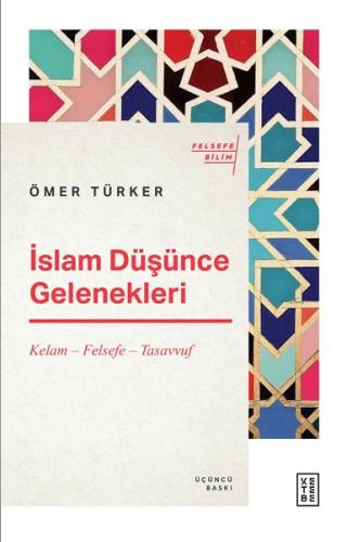 İslam Düşünce Gelenekleri: Kelam - Felsefe - Tasavvuf