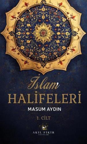 İslam Halifeleri 1. Cilt