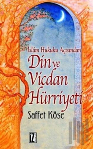 İslam Hukuku Açısından Din ve Vicdan Hürriyeti | Kitap Ambarı