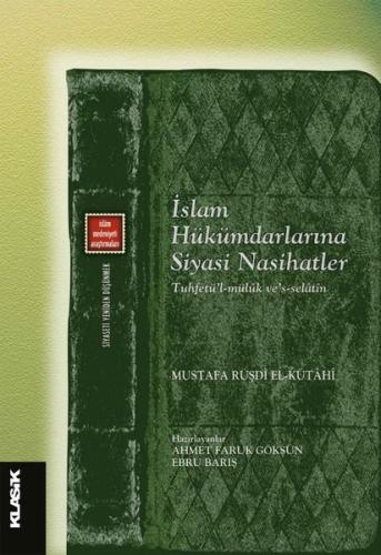 İslam Hükümdarlarına Siyasi Nasihatler - Tuhfetü'l Mülük ve's-selatin