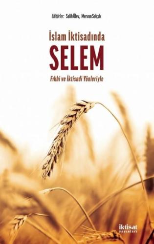 İslam İktisadında Selem - Fıkhi Ve İktisadi Yönleriyle | Kitap Ambarı