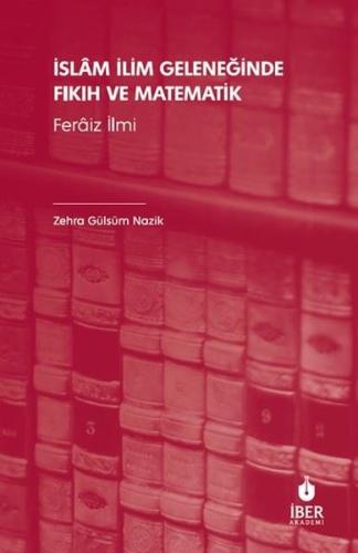 İslam İlim Geleneğinde Fıkıh ve Matematik-Feraiz İlmi