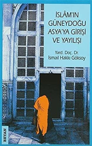 İslam’ın Güneydoğu Asya’ya Girişi ve Yayılışı
