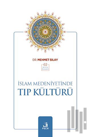 İslam Medeniyetinde Tıp Kültürü