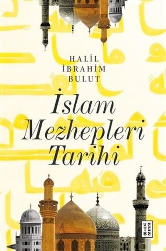 İslam Mezhepleri Tarihi (Ciltli)