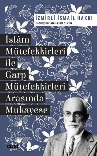 İslam Mütefekkirleri ile Garp Mütefekkirleri Arasında Mukayese | Kitap
