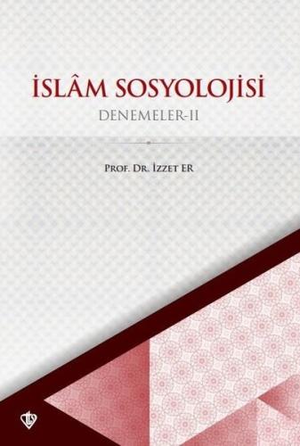 İslam Sosyolojisi - Denemeler 2