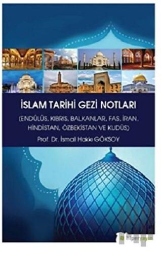 İslam Tarihi Gezi Notları