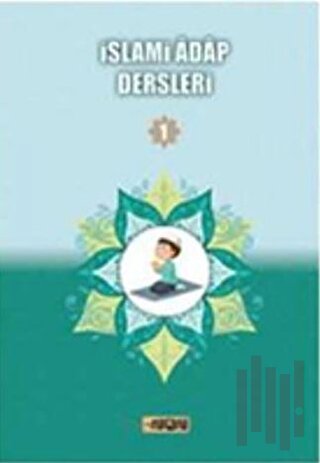 İslami Adap Dersleri 1 | Kitap Ambarı