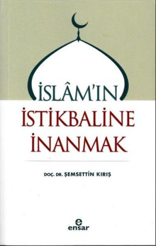 İslam'ın İstikbaline İnanmak