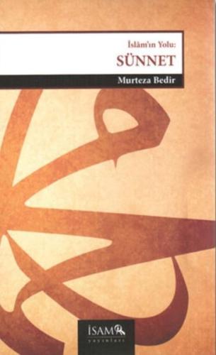 İslam'ın Yolu: Sünnet | Kitap Ambarı