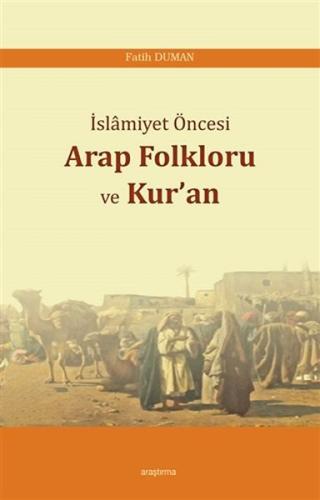 İslamiyet Öncesi Arap Folkloru ve Kuran | Kitap Ambarı