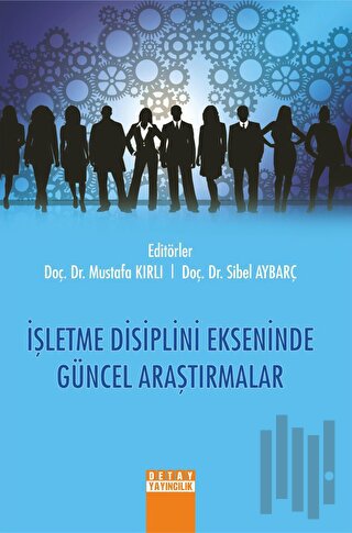 İşletme Disiplini Ekseninde Güncel Araştırmalar